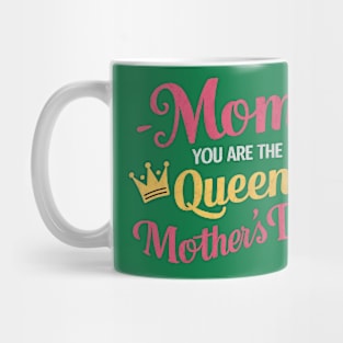 Happy Mothers Day T-Shirt Mom You Are The Queen Pink Graphic Mug